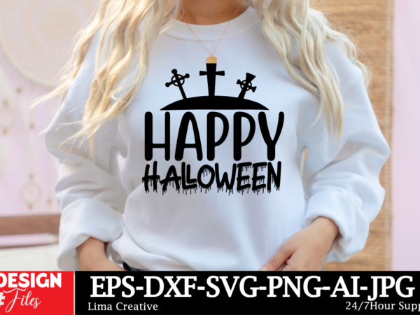 Happy halloween t-shirt design, halloween svg bundle, halloween vector, witch svg, ghost svg, witch shirt svg, sarcastic svg, funny mom svg