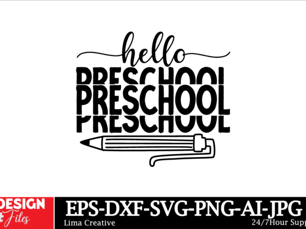 Hello preschool svg cut file, hello school svg bundle, back to school svg, teacher svg, school, school shirt for kids svg, kids shirt svg, h graphic t shirt