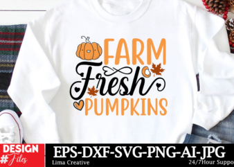 Farms fresh Pumpkins T-shirt Design, Autumn SVG Bundle, Fall SVG Bundle, Thanksgiving Svg, Fall Svg, Autumn Svg Fall Svg Designs Autumn Quot