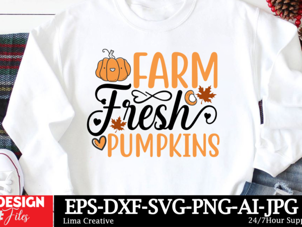 Farms fresh pumpkins t-shirt design, autumn svg bundle, fall svg bundle, thanksgiving svg, fall svg, autumn svg fall svg designs autumn quot