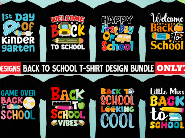 Back to school t-shirt design bundle, back to school png, back to school bundle sublimation graphic, back to school sublimation design dowlo