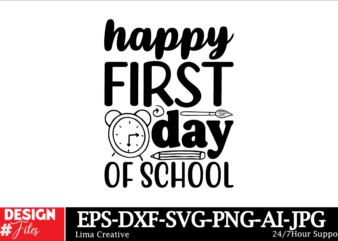 Happy First Day Of School SVG Cut File, Hello School SVG Bundle, Back to School SVG, Teacher svg, School, School Shirt for Kids svg, Kids Sh graphic t shirt