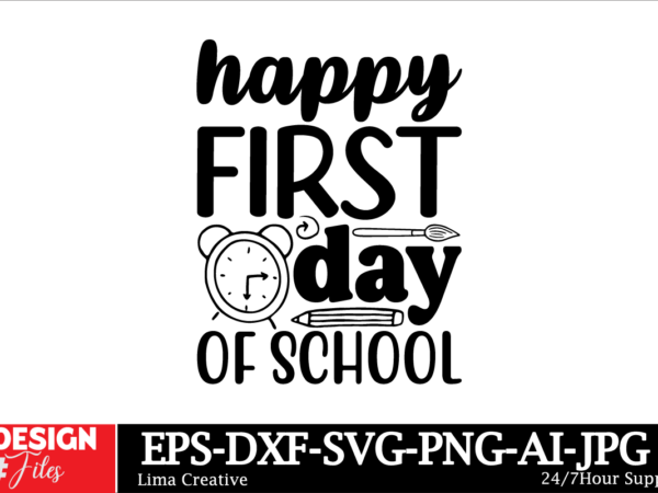 Happy first day of school svg cut file, hello school svg bundle, back to school svg, teacher svg, school, school shirt for kids svg, kids sh graphic t shirt