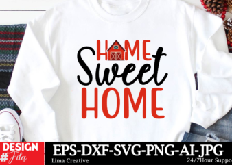 Home Sweet Home T-shirt Design,Autumn SVG Bundle, Fall SVG Bundle, Thanksgiving Svg, Fall Svg, Autumn Svg Fall Svg Designs Autumn Quotes, Cu