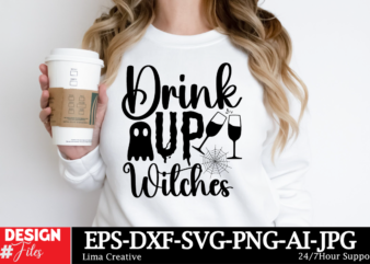 Drink Up Witches T-shirt Desgn, Spooky Season SVG, Cute Halloween SVG, Halloween Shirt svg, Ghost svg, Halloween Onesie svg, Ghost Vibes, Ha