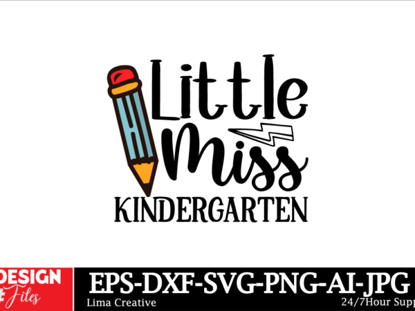 Little miss kindergarten svg cut file, hello school svg bundle, back to school svg, teacher svg, school, school shirt for kids svg, kids shi t shirt vector graphic