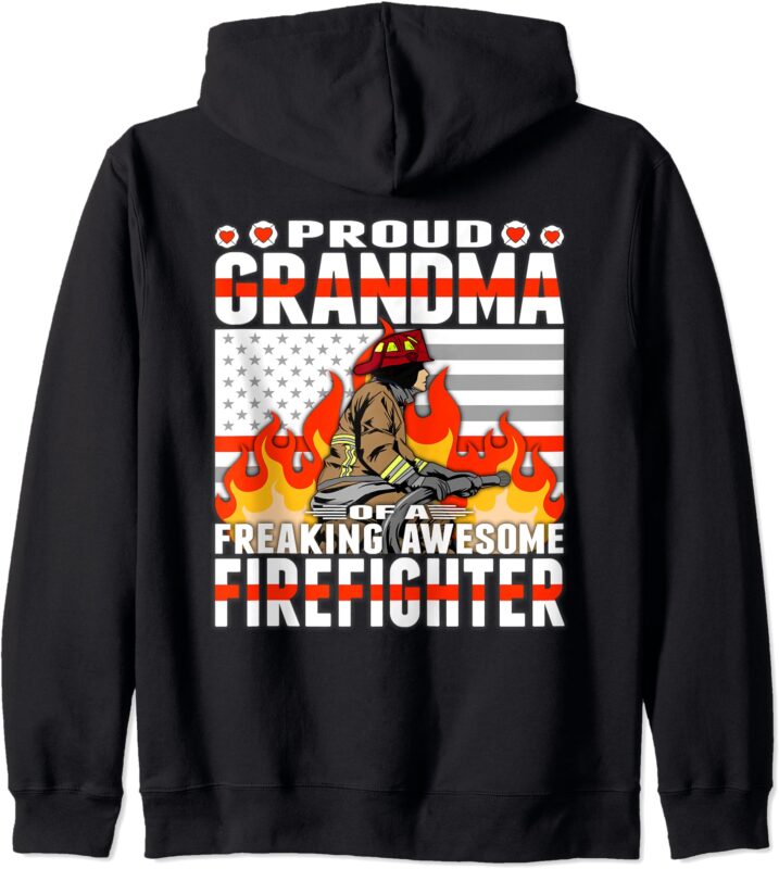 Proud Grandma Of A Freaking Awesome Firefighter Family Gift Zip Hoodie