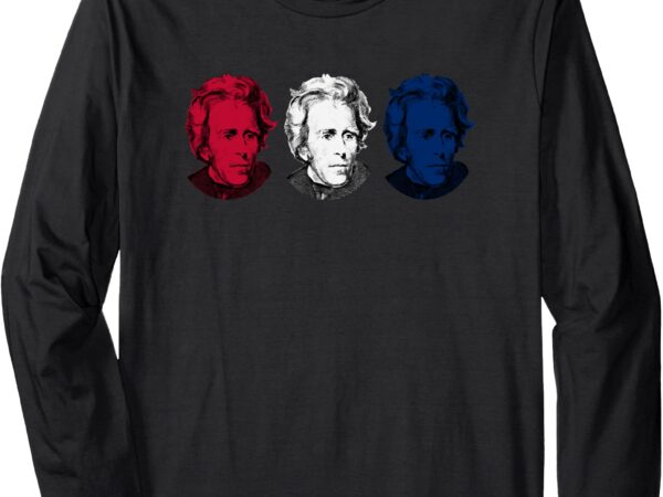 Red, white, and blue – andrew jackson long sleeve t-shirt