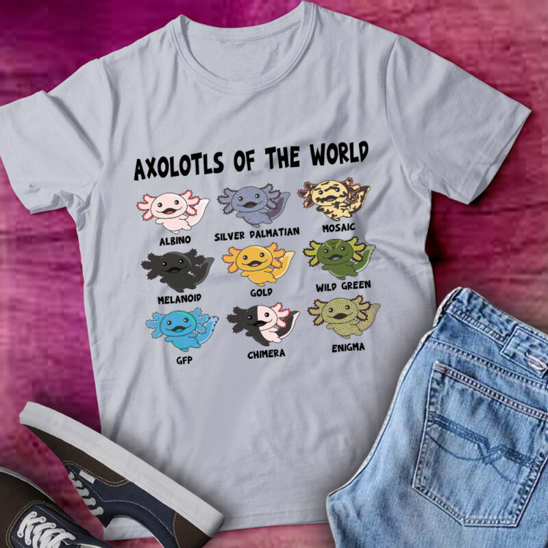 Retro Axolotls Of The World Funny Axolotl Lover Gift lts-d