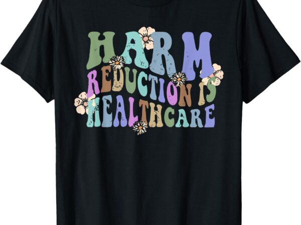 Retro flower harm reduction healthcare overdose awareness t-shirt