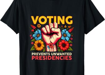 Retro Hand Fist Voting Prevents Unwanted Presidencies Flower T-Shirt