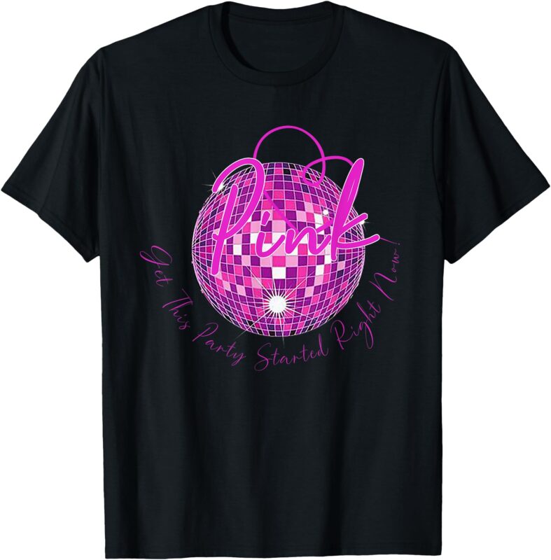 Retro I Let’s Get This Party Started Pink Color Tour Funny T-Shirt