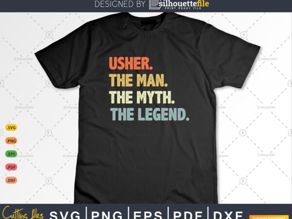 Retro style usher gift the man myth lagend t shirt design online