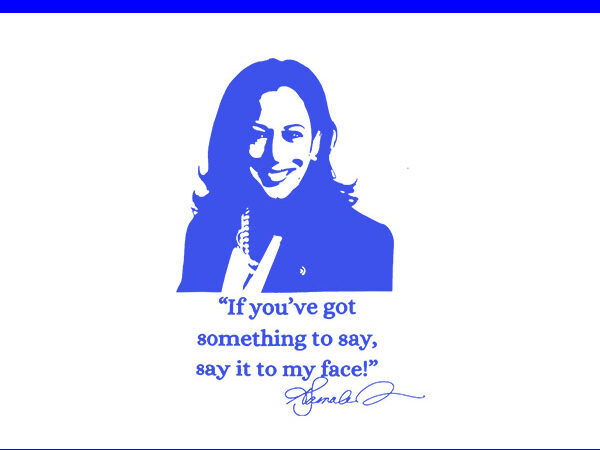 If you got something to say , say it my face kamala harris png t shirt design for sale