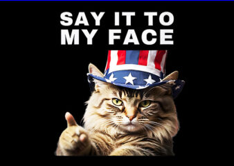 Say It To My Face Cat Kamala Harris PNG t shirt template vector