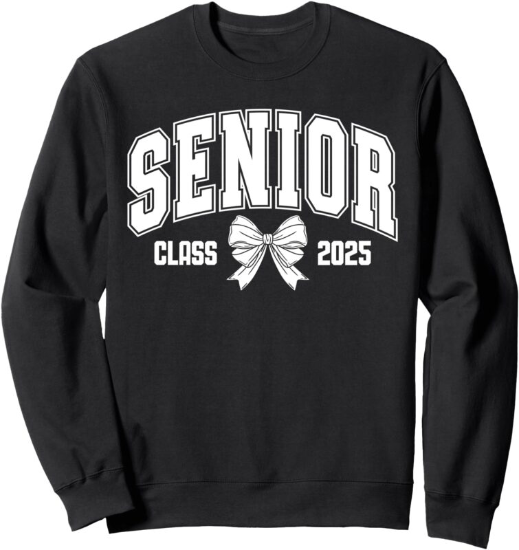 Senior 2025 Coquette Class of 2025 Senior Year Girls & Women Sweatshirt