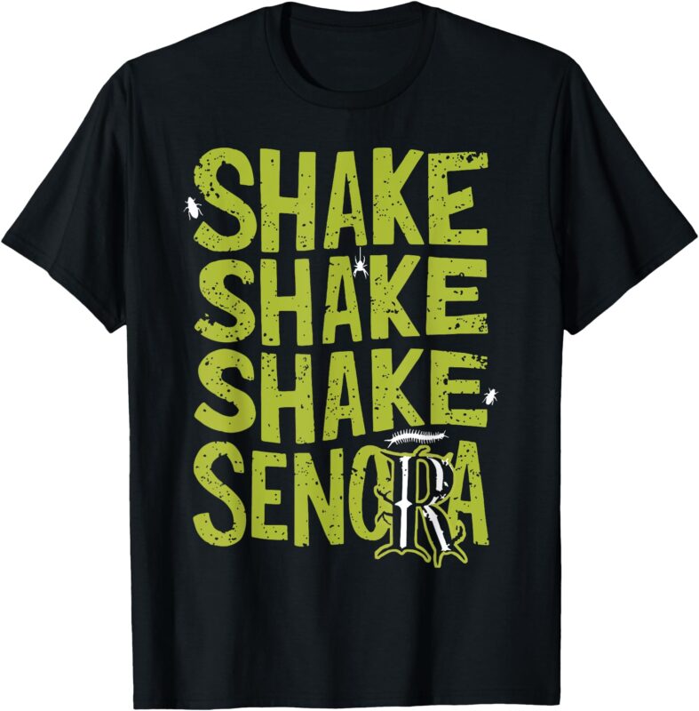 Shake Shake Shake Señora T-Shirt