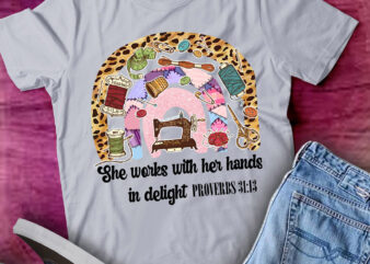 She Works With Her Hands In Delight Proverbs 3113 lts-d t shirt template vector