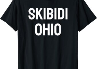 Skibidi Ohio – Humorous and Sarcastic T-Shirt