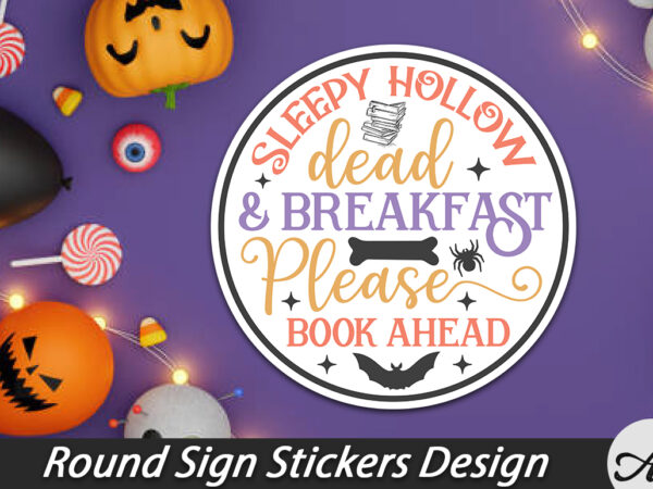 Sleepy hollow dead & breakfast please book ahead round sign t shirt template vector