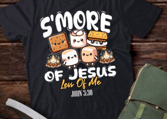 Smore Of Jesus Less Of Me Christian Camper Camping Lover T-Shirt ltsp