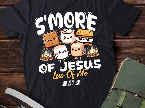 Smore of jesus less of me christian camper camping lover t-shirt ltsp