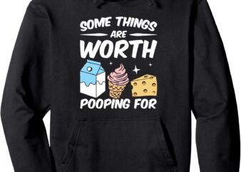 Some Things Are Worth Pooping For Pullover Hoodie