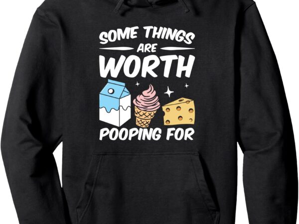 Some things are worth pooping for pullover hoodie t shirt template vector