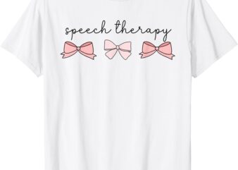 Speech Therapy Pinks Bows Coquette SLP Speech Pathology T-Shirt