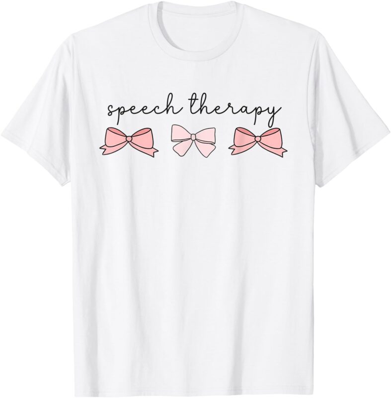 Speech Therapy Pinks Bows Coquette SLP Speech Pathology T-Shirt