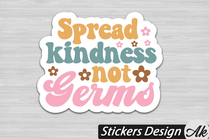 Spread kindness not germs Stickers