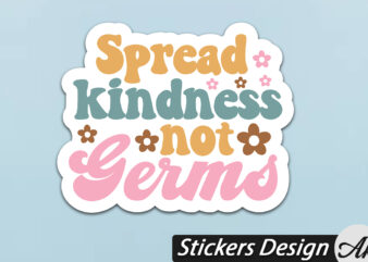 Spread kindness not germs Stickers t shirt template vector