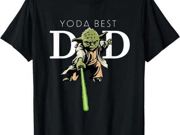 Star wars yoda lightsaber best dad father’s day t-shirt