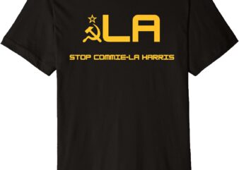 Stop Commie-La Harris, Stop Kamala, Trump 2024 Premium T-Shirt