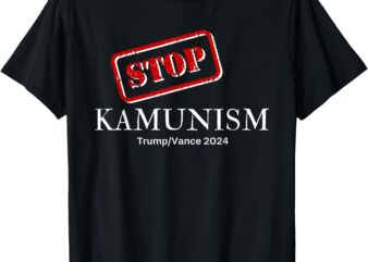 Stop Kamunism Kamala Harris 2024 Trump Vance Supporters T-Shirt