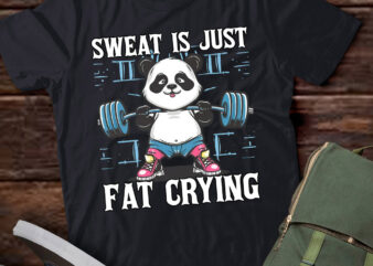 Sweat Is Just Fat Crying Funny Workout Gym Workout Gift lts-d t shirt template vector