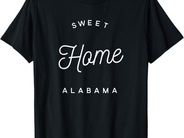 T-shirt – sweet home alabama t shirt designs for sale