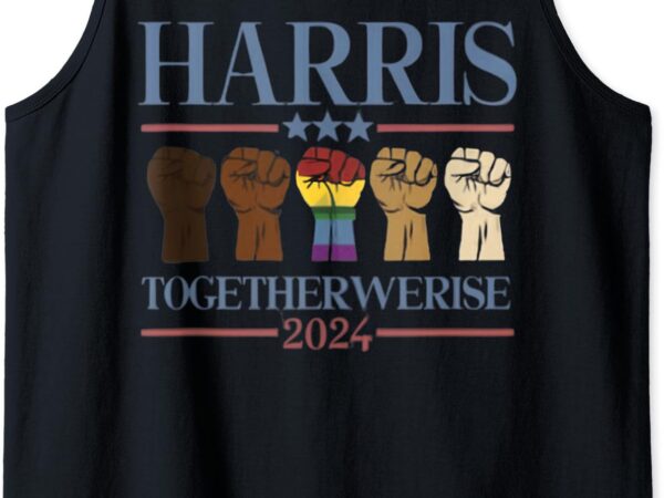 Tank top together we rise – kamala harris 2024 lgbt t shirt designs for sale