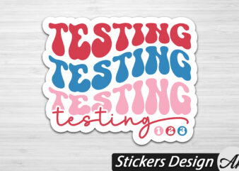 Testing testing Stickers