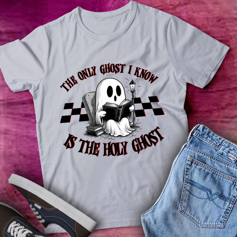 The Only Ghost I Know Is The Holy Ghost Funny Boo T-Shirt ltsp