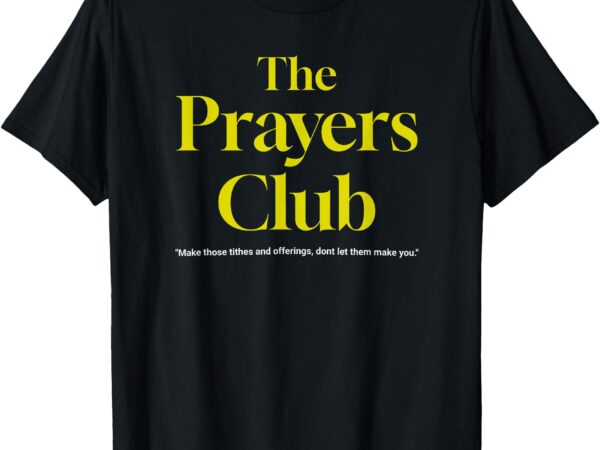 The prayers club t-shirt