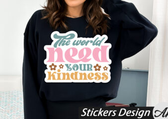 The world need your kindness Stickers