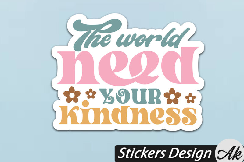 The world need your kindness Stickers