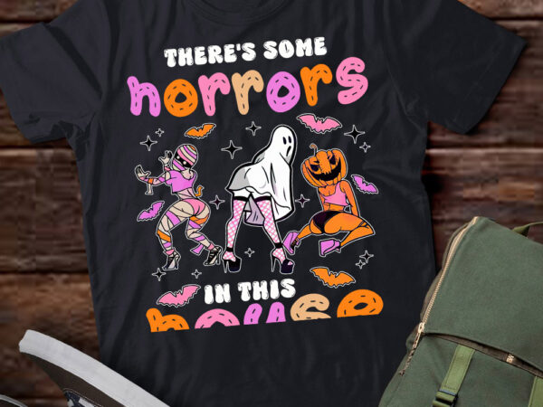 Theres some horrors in this house funny halloween men women t-shirt ltsp