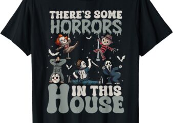 There’s Some Horrors In This House Funny Horror Characters T-Shirt