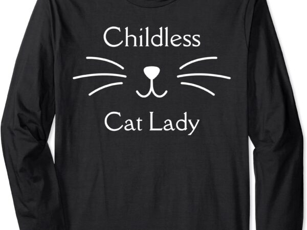 This childless cat lady, ladies is voting kamala long sleeve t-shirt