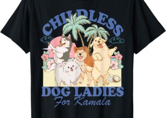 This Childless Dog Lady is Voting Kamala-Harris 2024 T-Shirt