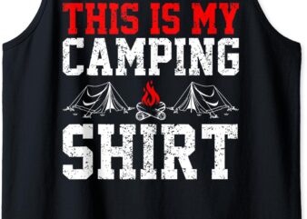 This Is My Camping Perfect Family Gift Camp Tank Top t shirt designs for sale