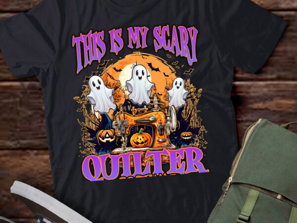 This is my scary quilter costume halloween quilter’s spooky t-shirt ltsp