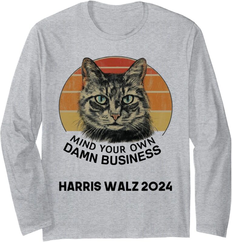 Tim Walz Mind Your Own Damn Business Cats for Kamala Long Sleeve T-Shirt